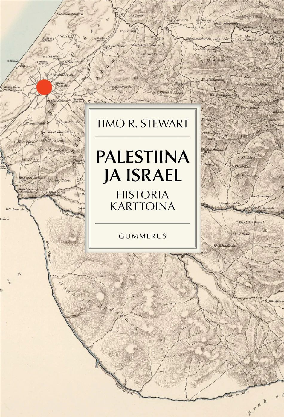 Palestiina ja Israel - Historia karttoina (Hardcover)