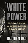White Power by Gautham Rao
