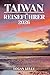 TAIWAN REISEFÜHRER 2026: En...