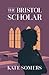 The Bristol Scholar