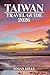 TAIWAN TRAVEL GUIDE 2026: E...