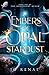 Embers of Opal Stardust: An Epic Dark and Enchanting Romantic Fantasy (The Iridescent Realm Book 1)