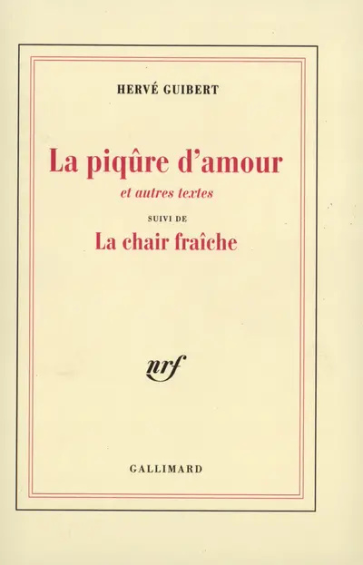 La piqûre d'amour et autres textes, suivi de, La chair fraîche (Paperback)