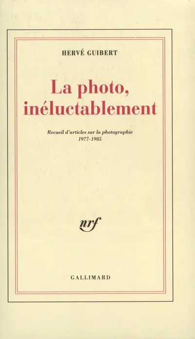 La photo, inéluctablement (Paperback)