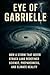 EYE OF GABRIELLE: How a sto...