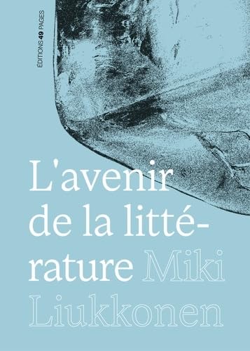 L'AVENIR DE LA LITTERATURE (Hardcover)