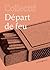 DEPART DE FEU by TAMAGE DAPHNE