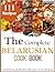 The Complete Belarusian Coo...