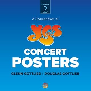 A Compendium of YES Concert Posters (Yesstuff)