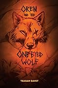 Oren and The One-Eyed Wolf