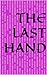 The Last Hand