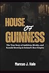 HOUSE OF GUINNESS...