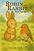 Robin and Rabbit Stick Together