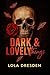 Dark & Lovely Things (The V...