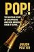 Pop!: The Untold Story of C...