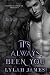 It's Always Been You (Compl...