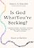 Is God What You're Seeking?