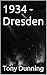 1934 - Dresden by Tony Dunning