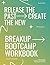 The Breakup Bootcamp Workbo...