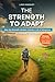 The Strength to Adapt: How the Nomadic Mindset Unlocks a Life of Adventure! Workbook / Roadmap
