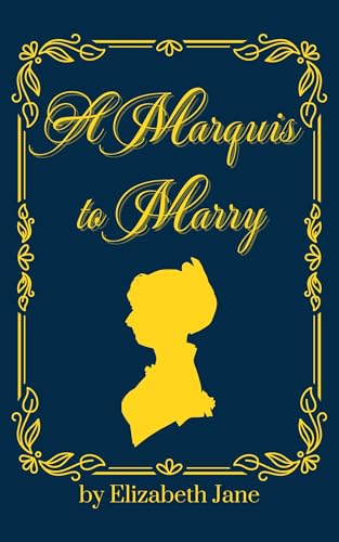 A Marquis to Marry: A Regency Romance Novella (Royal Blood Romances Book 1)