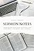 Sermon Notes: Sermon and De...
