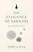 The Elegance of Sadness by Noa  Grey