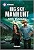 Big Sky Manhunt (Ironside P...