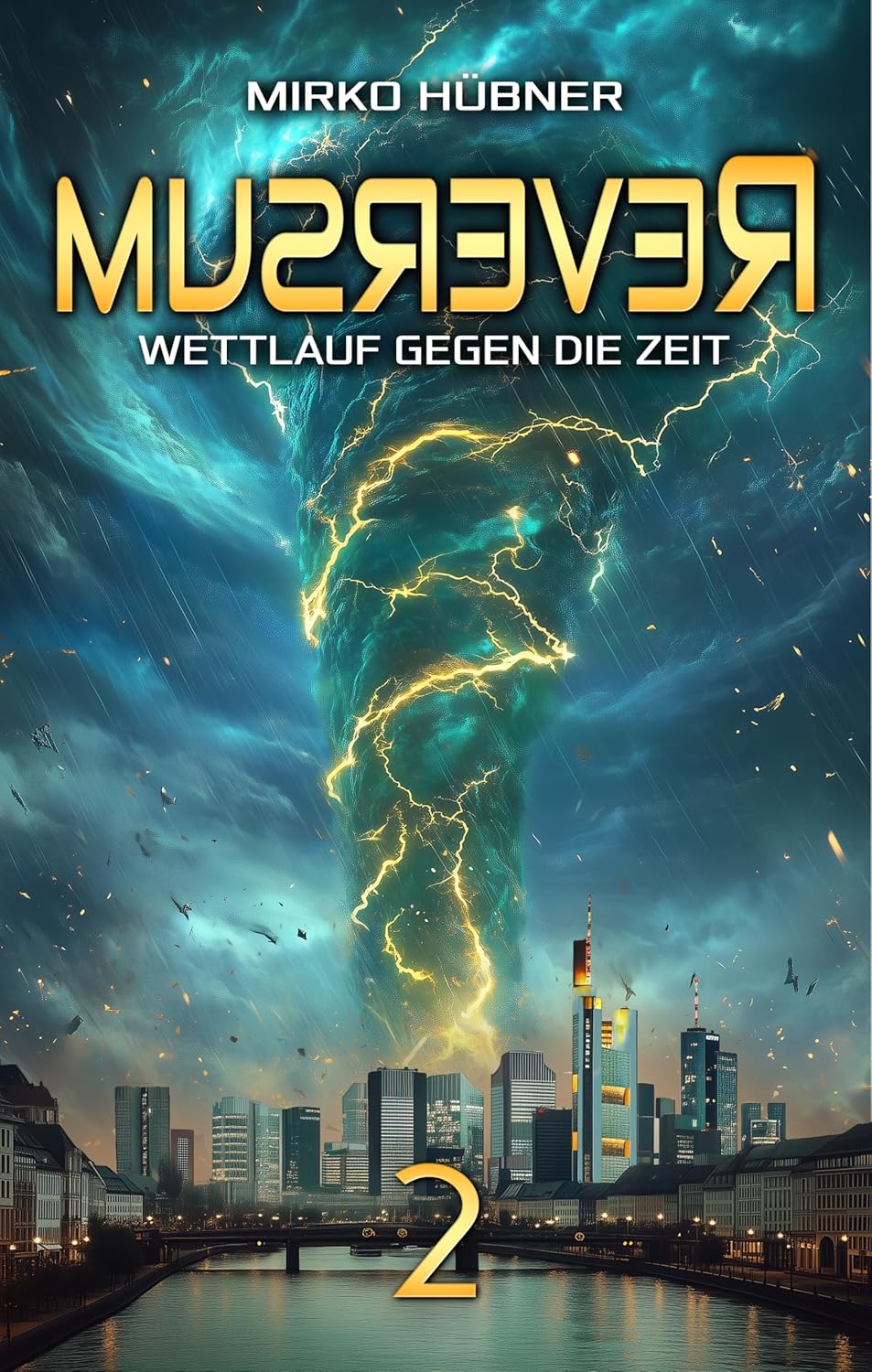 Reversum: Wettlauf gegen die Zeit (Band 2 der Reversum-Trilogie, Auftakt zu einer Zeitreise-Saga) (German Edition)