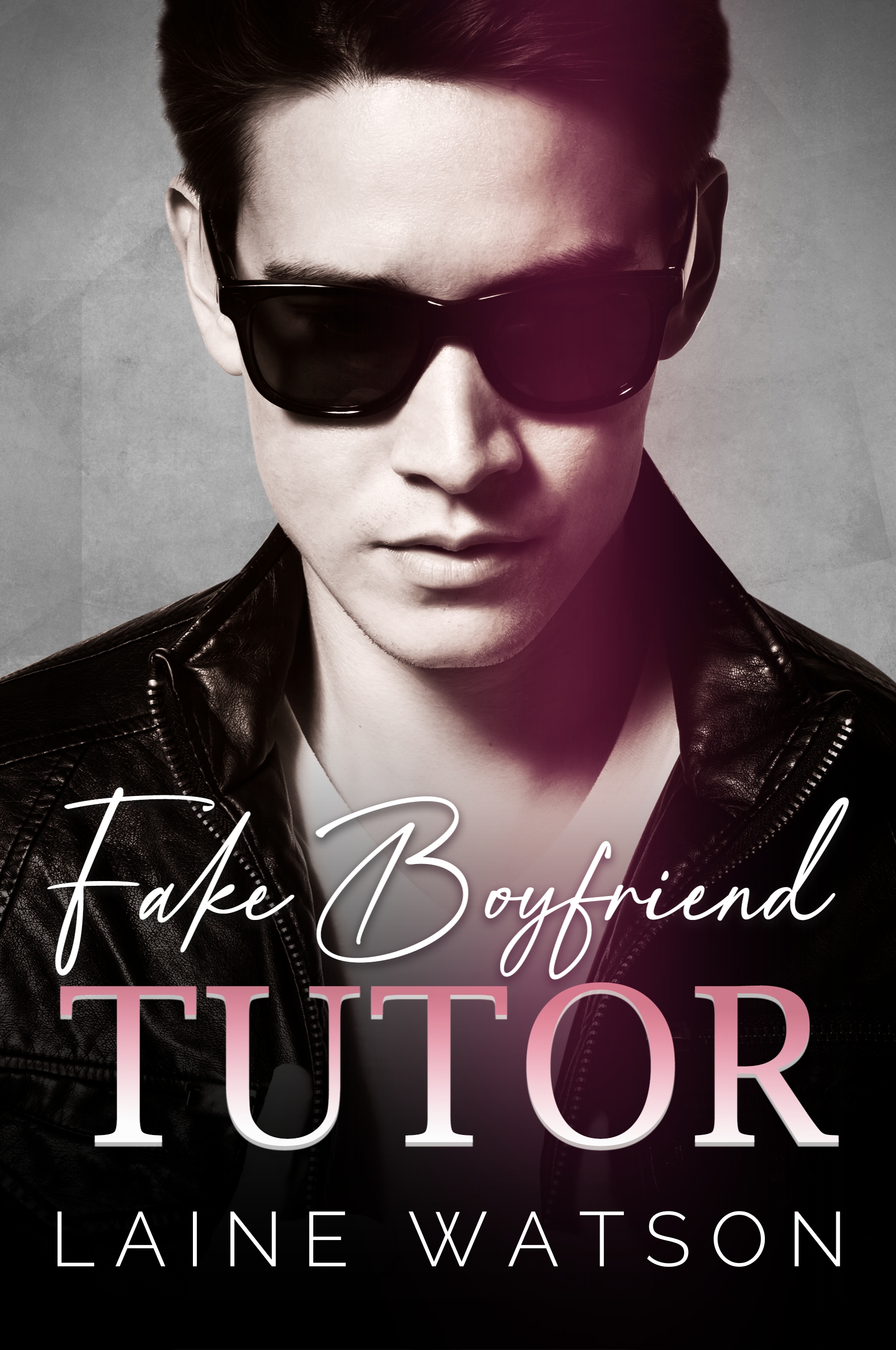 Fake Boyfriend Tutor (Broken Daddy Series, #1)