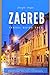 ZAGREB TRAVEL GUIDE 2025: E...