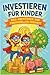 Investieren für Kinder – Da...