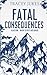 Fatal Consequences