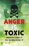 Anger is Toxic: U...