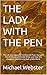 THE LADY WITH THE PEN: The ...
