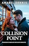 Collision Point by Amabel Dennis