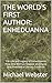 THE WORLD'S FIRST AUTHOR: E...