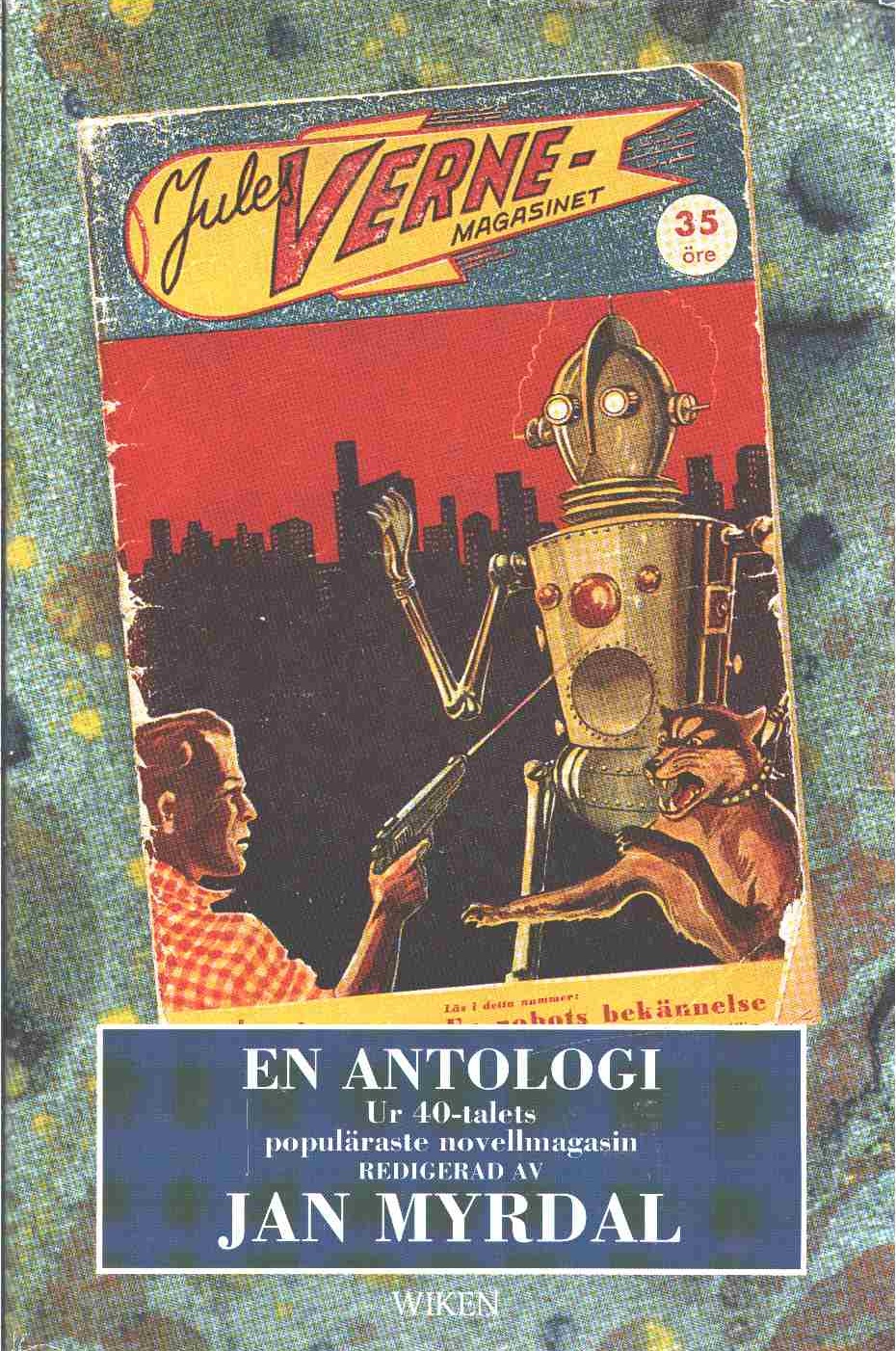 Jules Verne-magasinet - en antologi: ur 40-talets populäraste novellmagasin