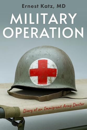 Military Operation: Diary of an Immigrant Army Doctor (Kindle Edition)