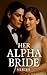 Her Alpha Bride: The Comple...