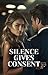Silence Gives Consent