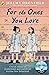 For the Ones You Love: A Tr...