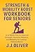 Strength & Mobility Boost Workbook For Seniors by J.J. Oliver