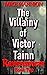 The Villainy of Victor Tainn