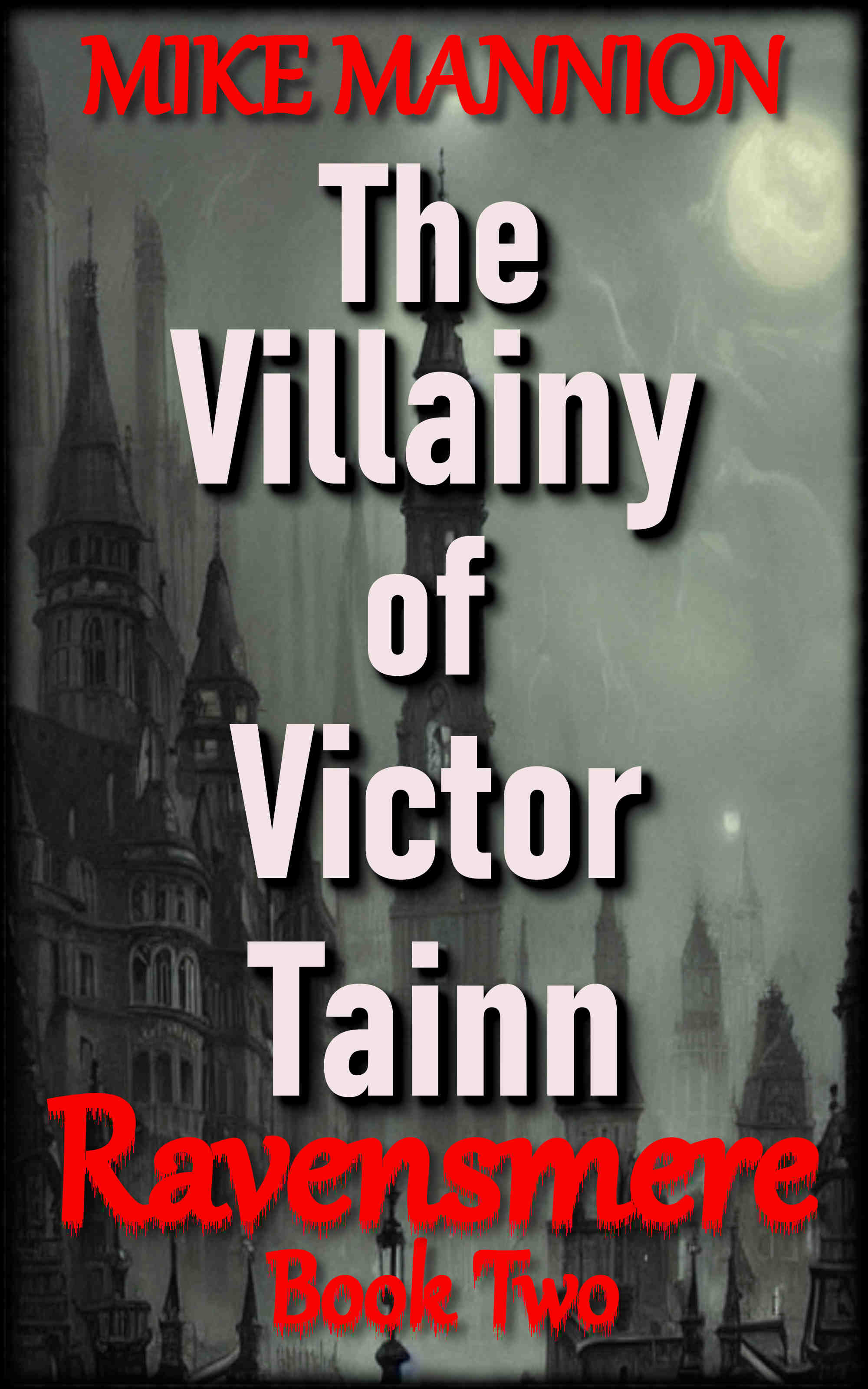 The Villainy of Victor Tainn