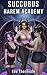 Succubus Harem Academy: Ste...