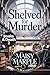 Shelved for Murder: A Small Town Bookshop and Library Cozy Mystery Series (Books and Death Mystery Series Book 2)