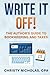 Write it Off!: The Author's Guide to Bookkeeping and Taxes