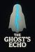 The Ghost's Echo by David McLeod
