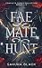 Fae Mate Hunt: The Complete...